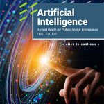 Artificial Intelligence: A field guide for public sector enterprises, first edition